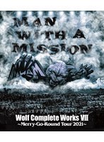 WOLF COMPLETE WORKS VII Merry-Go-Round Tour 2021 （ブルーレイディスク）