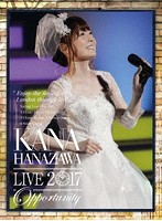 KANA HANAZAWA live 2017‘Opportunity’/花澤香菜 （初回生産限定盤 ブルーレイディスク）
