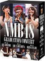 NMB48 GRADUATION CONCERT KEI JONISHI/SHU YABUSHITA/REINA FUJIE/NMB48