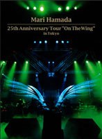25th Anniversary Tour ‘On The Wing’ in Tokyo/浜田麻里
