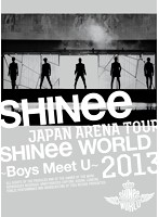 JAPAN ARENA TOUR SHINee WORLD 2013～Boys Meet U～/SHINee（初回生産限定盤） （ブルーレイディスク）