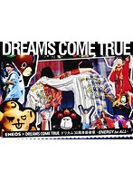 ENEOS × DREAMS COME TRUEドリカム30周年前夜祭～ENERGY for ALL～/DREAMS COME TRUE