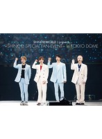 SHINee WORLD J presents～SHINee Special Fan Event～in TOKYO DOME/SHINee