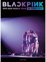 BLACKPINK 2019-2020 WORLD TOURIN YOUR AREA-TOKYO DOME-/BLACKPINK （初回限定盤）