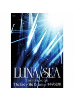 LUNA SEA LIVE TOUR 2012-2013 The End of the Dream at 日本武道館/LUNA SEA