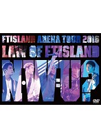 Arena Tour 2016-Law of FTISLAND：N.W.U-/FTISLAND