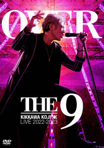 KIKKAWA KOJI LIVE TOUR 2022-2023 ‘OVER THE 9’（通常盤）