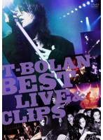 T-BOLAN BEST LIVE＆CLIPS/T-BOLAN