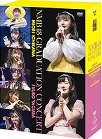 NMB48 GRADUATION CONCERT～MIORI ICHIKAWA/FUUKO YAGURA～/NMB48