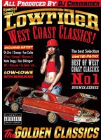 LOWRIDER WEST COAST CLASSICS！/DJ CHRISRIDER