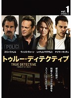 TRUE DETECTIVE/トゥルー・ディテクティブ＜セカンド・シーズン＞ Vol.1