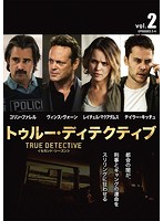 TRUE DETECTIVE/トゥルー・ディテクティブ＜セカンド・シーズン＞ Vol.2