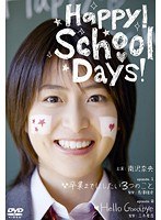 Happy！ School Days！