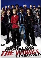 HiGH＆LOW THE WORST EPISODE.0 VOL.1
