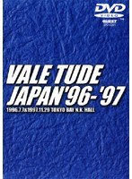 VALE TUDE JAPAN 96-97 1996.7.7＆1997.11.29 東京ベイNKホール