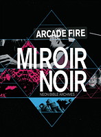 MIROIR NOIR-NEON BIBLE ARCHIVES/アーケイド・ファイア