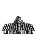 DOMINION2017 6.11 in OSAKA-JO HALL