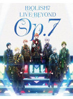 IDOLiSH7 LIVE BEYOND ‘Op.7’ Blu-ray BOX-Limited Edition-【完全生産限定】 （ブルーレイディスク）