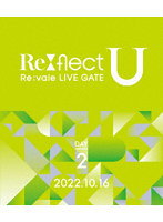 Re:vale LIVE GATE ‘Re:flect U’ DAY 2 （ブルーレイディスク）