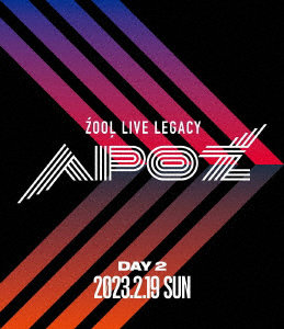 ZOOL LIVE LEGACY ’APOZ’ DAY 2（Blu-ray Disc） （ブルーレイディスク）