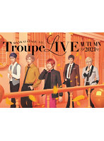 MANKAI STAGE『A3！』Troupe LIVE ～AUTUMN 2021～