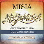 MISIA/MEGA MISIA-NEW MORNING MIX（レンタル限定盤）（アルバム）