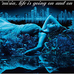 MISIA/Life is going on and on（アルバム）