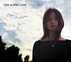 竹井詩織里/Like a little Love（シングル）