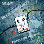 BLUE ENCOUNT/TIMELESS ROOKIE（アルバム）
