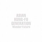 ASIAN KUNG-FU GENERATION/Wonder Future（アルバム）