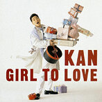 KAN/GIRL TO LOVE（アルバム）