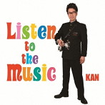 KAN/Listen to the Music（シングル）