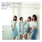 Ciao Bella Cinquetti/Alive 4U！！！！（ろびゆき盤）（アルバム）