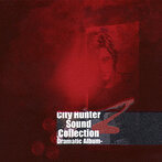 City Hunter Sound Collection Z-Dramatic Album-（アルバム）