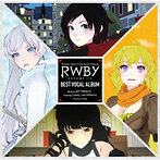 「RWBY Volume1-3」BEST VOCAL ALBUM（アルバム）