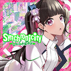 Synchronicity/UniChOrd（シングル）