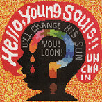 UNCHAIN/Hello，Young Souls！！（アルバム）