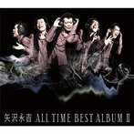 矢沢永吉/ALL TIME BEST ALBUM II（アルバム）