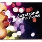Jazztronik/In The House（アルバム）