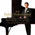 横山幸雄/チャイコフスキー:ピアノ協奏曲第1番＆ラフマニノフ:ピアノ協奏曲第3番（アルバム）