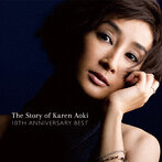 青木カレン/The Story of Karen Aoki 10TH ANNIVERSARY BEST（アルバム）
