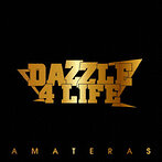 DAZZLE 4 LIFE/AMATERAS（アルバム）