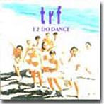 trf/EZ DO DANCE（アルバム）