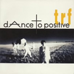 TRF/dAnce to positive（アルバム）