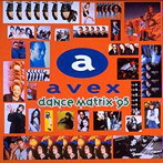 エイベックス・ダンス・マトリックス’95～アウトドア・T.K・サイド～（アルバム）