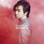 三浦大知/Cry＆Fight（シングル）