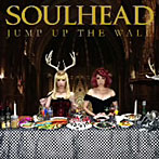 SOULHEAD/JUMP UP THE WALL（アルバム）