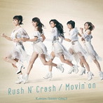 Rush N’ Crash/Movin’ on/KAMEN RIDER GIRLS（シングル）