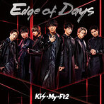 Kis-My-Ft2/Edge of Days（シングル）