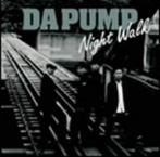 DA PUMP/NIGHT WALK（CCCD）（シングル）